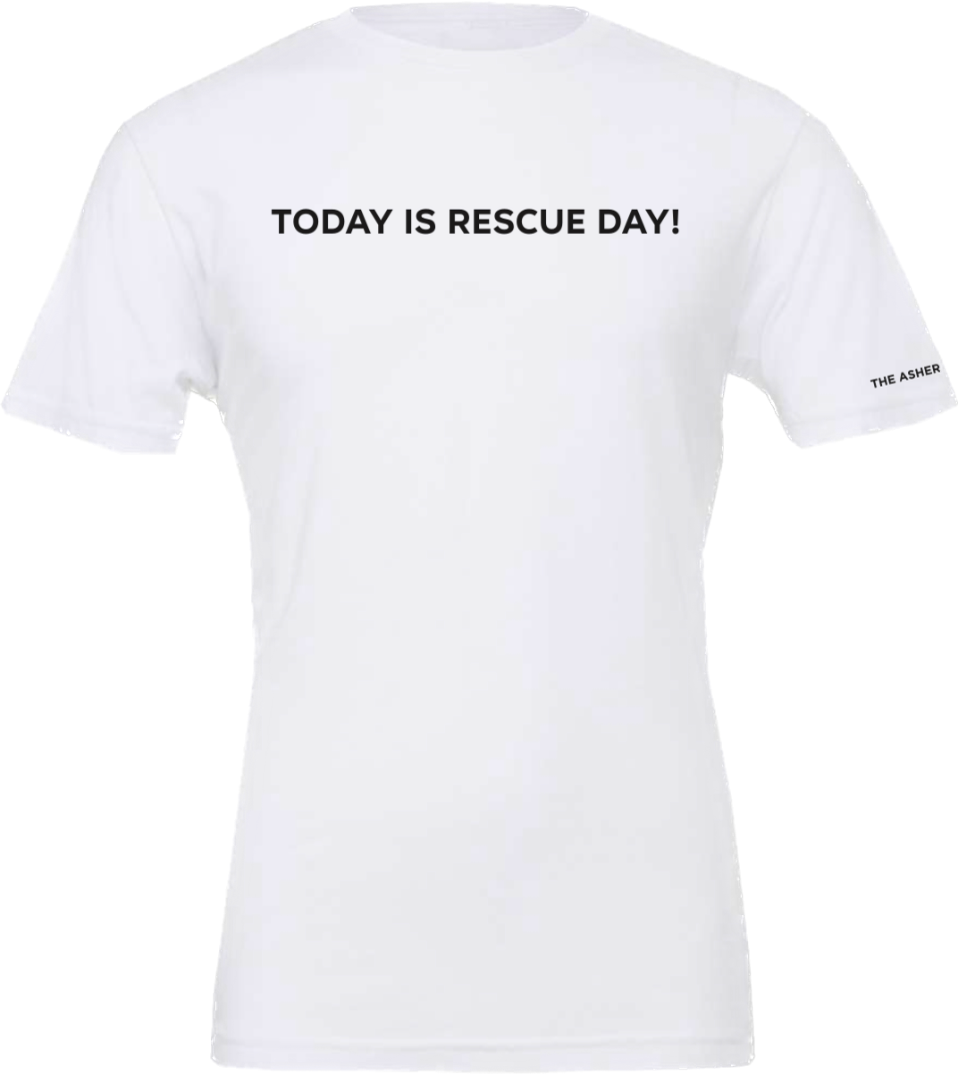 The Asher House "Today is Rescue Day" Unisex T-Shirt - 3 Colors